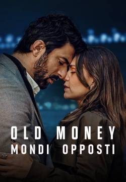 Old Money - Mondi opposti - Stagione 1