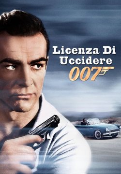 Agente 007 - Licenza di uccidere